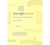 From Sight to Sound: Improvisational Games for Classical Musicians