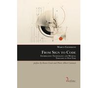 From Sign to Code. Information Technology and Musical Thought in Our Time
