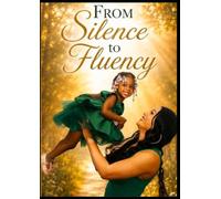 From Silence to Fluency: How Trusting My Instincts Helped My Daughter Find Her Voice