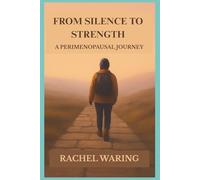 From Silence to Strength: A Perimenopausal Journey