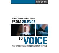 From Silence to Voice: What Nurses Know and Must Communicate to the Public