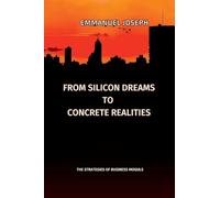 From Silicon Dreams to Concrete Realities, The Strategies of Business Moguls