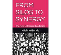 FROM SILOS TO SYNERGY: The New Enterprise Landscape