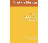 FROM SILOS TO SYNERGY: The New Enterprise Landscape