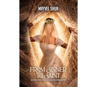 From Sinner To Saint: A May Novel: Chronicles Of A Redeemed