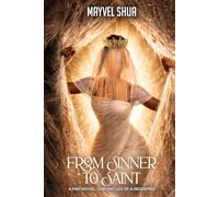 From Sinner To Saint: A May Novel: Chronicles Of A Redeemed