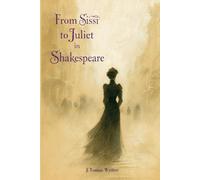 From Sissi to Juliet in Shakespeare