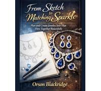 From Sketch to Matching Sparkle: Plan and Create Jewelry Sets That Flow Together Beautifully