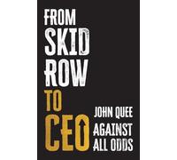 From Skid Row to CEO: Against All Odds
