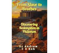 From Slave to Brother: Discovering Redemption in Philemon