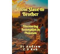 From Slave to Brother: Discovering Redemption in Philemon