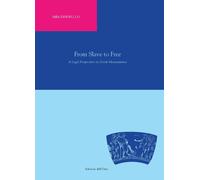 From slave to free. A legal perspective on greek manumission