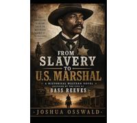 From Slavery to U.S. Marshal