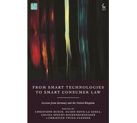 From Smart Technologies to Smart Consumer Law: Lessons from Germany and the United Kingdom