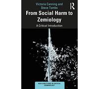 From Social Harm to Zemiology: A Critical Introduction