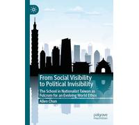 From Social Visibility to Political Invisibility: The School in Nationalist Taiwan as Fulcrum for an Evolving World Ethos