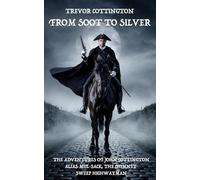 From Soot to Silver: The Adventures of John Cottington, alias Mul-Sack, the Chimney Sweep Highwayman