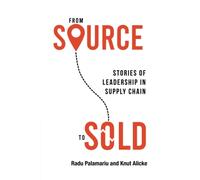 Radu Palamariu Knut Alicke From Source to Sold (Copertina rigida)