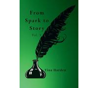 From Spark to Story: Vol. 3