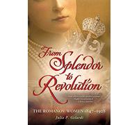 Julia P. Gelardi From Splendor to Revolution (Tascabile)