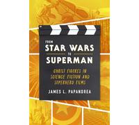 From Star Wars to Superman: Christ Figures in Science Fiction and Superhero Films