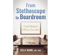 From Stethoscope to Boardroom: Chief Medical Officer Decoded