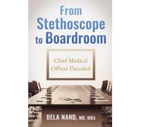 From Stethoscope to Boardroom: Chief Medical Officer Decoded