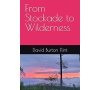 From Stockade to Wilderness