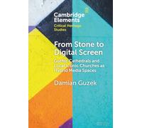 From Stone to Digital Screen: Gothic Cathedrals and Local Iconic Churches as Hybrid Media Spaces