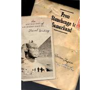From Stonehenge to Samarkand: An Anthology of Archaeological Travel Writing [Lingua Inglese]