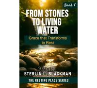 FROM STONES TO LIVING WATER