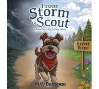 From Storm to Scout: A Little Dog's Big Journey Home