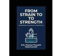 From Strain to Strength: Rehabilitation Techniques for Programmers: The Impact of Prolonged Typing on Hand Health