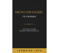 From Strangers to Friends: Tools Don't Create Success, Relationships Do