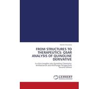 FROM STRUCTURES TO THERAPEUTICS: QSAR ANALYSIS OF QUINOLINE DERIVATIVE: In-silico Insights into Quinoline Chemistry: Antibacterial and Antifungal Perspectives Second Edition