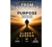 From Struggle to Purpose: A Journey of Identity, Faith, and Transformation