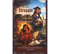 FROM STRUGGLE TO SCHOLAR: A JOURNEY OF RESILIENCE