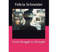 From Struggle to Strength