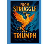 From Struggle to Triumph