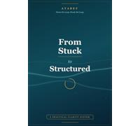 From Stuck to Structured: A Practical Clarity System for Neurodivergent, Chronically Ill, and Trauma-Shaped Minds