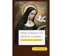 From Subiaco to Monte Cassino: the life of saint scholastica