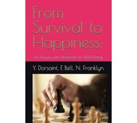 From Survival to Happiness:: An Inquiry into Research on Well-being.