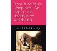 From Survival to Happiness: An Inquiry into research on well-being.