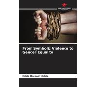 From Symbolic Violence to Gender Equality