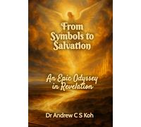 From Symbols to Salvation: An Epic Odyssey in Revelation