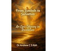 From Symbols to Salvation: An Epic Odyssey in Revelation