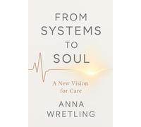 From Systems to Soul: A New Vision for Care