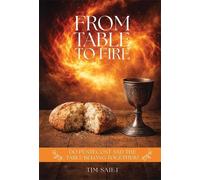 From Table To Fire: Do Pentecost and the Table belong together?