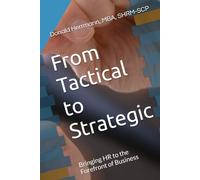 From Tactical to Strategic: Bringing HR to the Forefront of Business