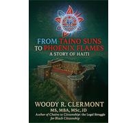 From Taino Suns to Phoenix Flames: A Story of Haiti